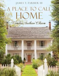 A Place to Call Home : Timeless Southern Charm