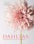 Dahlias : Beautiful Varieties for Home and Garden