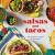 Salsas and Tacos, New Edition : The Santa Fe School of Cooking