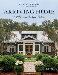 Arriving Home : A Gracious Southern Welcome