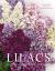 Lilacs : Beautiful Varieties for Home and Garden