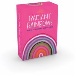 Radiant Rainbows Deck : 80 Heart-Healing Meditations