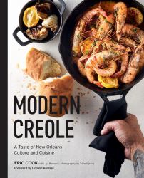 Modern Creole : A Taste of New Orleans Culture and Cuisine