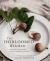 The Heirloomed Kitchen : Made-From-Scratch Recipes to Gather Around for Generations