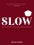 Slow : Easy, Comforting Italian Meals Worth Waiting For