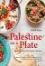 Palestine on a Plate : Memories from My Mother's Kitchen