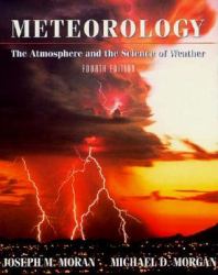 Meteorology : The Atmosphere and the Science of Weather