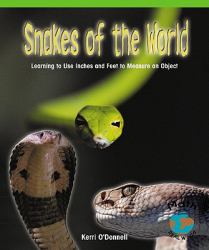 Snakes of the World : Learning to Use Inches and Feet to Measure an Object