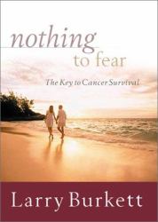 Nothing to Fear : The Key to Cancer Survival