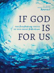 If God Is for Us : The Everlasting Truth of Our Great Salvation