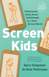 Screen Kids : 5 Skills Every Child Needs in a Tech-Driven World