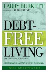 Debt-Free Living : Eliminating Debt in a New Economy