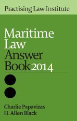 Maritime Law Answer Book 2014