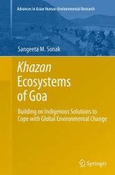 Khazan Ecosystems of Goa : Building on Indigenous Solutions to Cope with Global Environmental Change