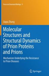 Molecular Structures and Structural Dynamics of Prion Proteins and Prions : Mechanism Underlying the Resistance to Prion Diseases