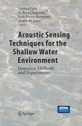 Acoustic Sensing Techniques for the Shallow Water Environment : Inversion Methods and Experiments