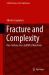 Fracture and Complexity : One Century since Griffith's Milestone