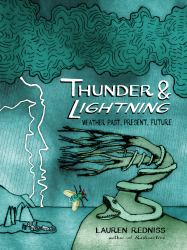 Thunder and Lightning : Weather Past, Present, Future