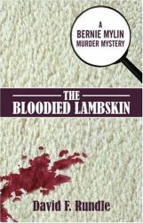 The Bloodied Lambskin : A Bernie Mylin Murder Mystery