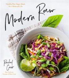 Modern Raw : Healthy Raw-Vegan Meals for a Balanced Life