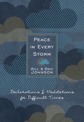 Peace in Every Storm : 52 Declarations and Meditations for Difficult Times