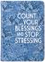 Count Your Blessings and Stop Stressing : 365 Daily Devotions