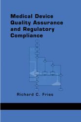 Medical Device Quality Assurance and Regulatory Compliance