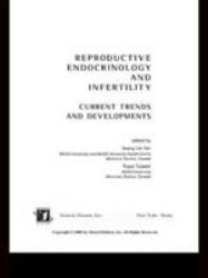 Reproductive Endocrinology and Infertility : Current Trends and Developments