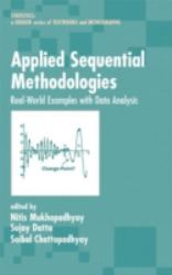 Applied Sequential Methodologies : Real-World Examples with Data Analysis