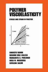 Polymer Viscoelasticity : Stress and Strain in Practice