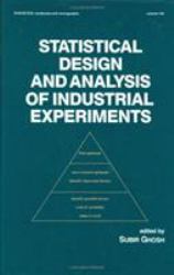 Statistical Design and Analysis of Industrial Experiments