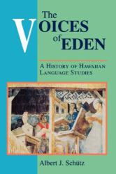 The Voices of Eden : A History of Hawaiian Language Studies