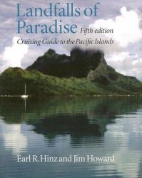 Landfalls of Paradise : Cruising Guide to the Pacific Islands (Fifth Edition