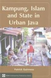 Kampung, Islam and State in Urban Java