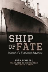 Ship of Fate : Memoir of a Vietnamese Repatriate