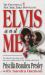 Elvis and Me : The True Story of the Love Between Priscilla Presley and the King of Rock N' Roll