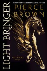 Light Bringer : A Red Rising Novel