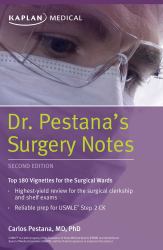 Dr. Pestana's Surgery Notes : Top 180 Vignettes for the Surgical Wards