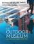 The Outdoor Museum : Not Your Usual Images of New York