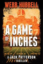 A Game of Inches : A Jack Patterson Thriller