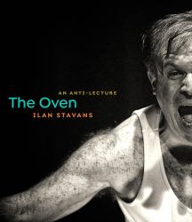 The Oven : An Anti-Lecture