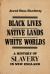 Black Lives, Native Lands, White Worlds : A History of Slavery in New England