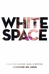 White Space : Essays on Culture, Race, and Writing