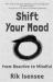 Shift Your Mood : from Reactive to Mindful