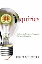 Inquiries : Philosophical Studies of Language, Science, and Learning