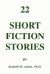 22 Short Fiction Stories