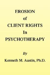 Erosion of Client Rights : In Psychotherapy