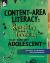 Content-Area Literacy : Reaching and Teaching the 21st Century Adolescent