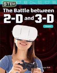 STEM: the Battle Between 2-D And 3-d : Shapes (Grade 5)