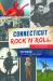 Connecticut Rock 'n' Roll : A History